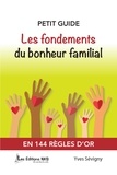 Yves Sévigny - PETIT GUIDE  Les fondements du bonheur familial - Par Yves Sévigny, auteur du livre; ''Ta place la prends-tu?''.