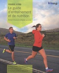 Richard Chouinard - Course à pied : Le guide d'entrainement et de nutrition.
