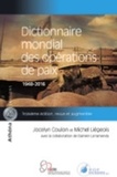 Jocelyn Coulon et Michel Liégeois - Dictionnaire mondial des opérations de paix 1948-2016.