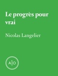 Nicolas Langelier - Le progrès pour vrai.