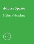 Mélanie Vincelette - Adorer Sparte.