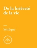 Sénèque Le Jeune - De la brièveté de la vie.