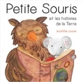 Jacinthe Lavoie - Petite Souris et les histoires de la Terre. 1 CD audio