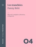 Fanny Britt et André Clément - Les tranchées - Maternité, ambiguïté et féminisme, en fragments.