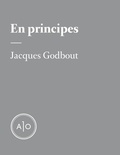 Jacques Godbout - En principes: Jacques Godbout.