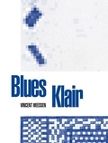 Vincent Meessen et Michèle Thériault - Blues Klair.