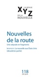 Raymond Bock et Samuel Archibald - XYZ. La revue de la nouvelle. No. 118, Été 2014 - Nouvelles de la route.
