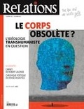Jean-Claude Ravet et Catherine Caron - Relations  : Relations. No. 792, Septembre-Octobre 2017 - Le corps obsolète ? L’idéologie transhumaniste en question.