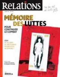 Jean-Claude Ravet et Catherine Caron - Relations  : Relations. No. 796, Mai-Juin 2018 - Mémoire des luttes : pour continuer le combat.