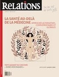 Véronique Laflamme et Idil Atak - Relations. No. 811, Hiver 2020-2021 - La santé au-delà de la médecine, approches alternatives, complémentaires et globales.