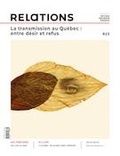 Catherine Caron et Myriam Cloutier - Relations  : Relations. No. 823, Hiver 2023-2024 - La transmission au Québec : entre désir et refus.