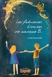 Claire Beaudoin - Les fabuleuses histoires de madame B..