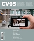 Suzanne Paquet et Élène Tremblay - CV95 - Cyber / Espace / Public (Ciel variable. No. 95, Automne 2013) - Cyber / Espace / Public.