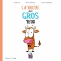 Arnaud Cyr et Ginette Lareault - La vache aux gros yeux - Une leçon de persévérance.