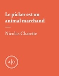 Nicolas Charette - Le picker est un animal marchand.