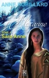 Anne Robillard - Les ailes d'Alexanne 04 : Sarah-Anne - Sarah-Anne.