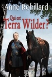 Anne Robillard - Qui est Terra Wilder ?.