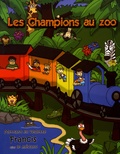 Caroline Lebeau et Amélie Lebeau - Les champions au zoo mettant en vedette Francis alias le mécano.