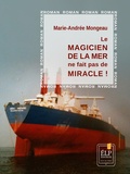 Marie-Andrée Mongeau - Le Magicien de la mer ne fait pas de miracle !.
