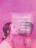 Marie-Andrée Mongeau - Un roman à l'eau de rose nanane.