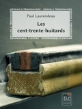 Paul Laurendeau - Les cent-trente-huitards : chroniques du Collège de l'Assomption.
