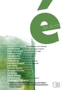 Gérard Titus-Carmel et Antoine Emaz - Les écrits. No. 138. Août 2013.
