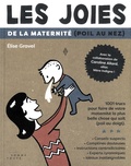 Elise Gravel - Les joies de la maternité (poil au nez).