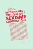 Suzanne Zaccour et Michaël Lessard - Dictionnaire critique du sexisme linguistique.