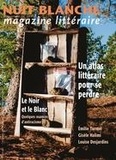 David Laporte et Valérie Forgues - Nuit blanche, magazine littéraire. No. 162, Printemps 2021 - Le noir et le blanc / un atlas littéraire pour se perdre.