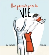 Elsa Devernois et  Barroux - Mes parents pour la vie.