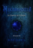 Rose Berryl - Nekromantia [Saison 1 - Épisode 3] - Le Conseil de l'Ordre.