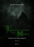 Gavriel Howard Feist - Les légendes de la Moïra [Saison 1 - Épisode 1] - L'ombre d'un Maître disparu.