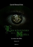 Gavriel Howard Feist - Les légendes de la Moïra [Saison 1 - Épisode 4] - La reine des Elfes.