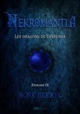 Rose Berryl - Nekromantia [Saison 1 - Épisode 9] - Les Dragons de Yarpenar.