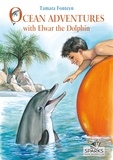 Tamara Fonteyn - Ocean Adventures with Elwar the Dolphin.