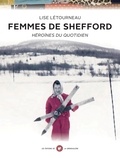 Lise Létourneau - Femmes de Shefford - Héroïnes du quotidien.