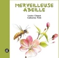 Louise Chaput et Catherine Petit - Merveilleuse abeille.