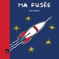 Paul Martin - Ma fusée.