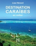 Lisa Herard - Destination Caraïbes en voilier.