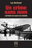 Luc Bertrand - UN CRIME SANS NOM - L'affaire de Sault-au-Cochon.
