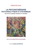 Edmond Gilliéron - La psychothérapie psychanalytique et systémique - Analyse de la demande diagnostic et traitement.