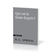 Robert c. Sproul - Qui est le Saint-Esprit ? - [Questions cruciales.