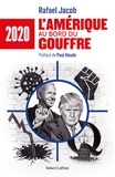 Rafael Jacob et Paul Houde - 2020 : L'Amérique au bord du gouffre.