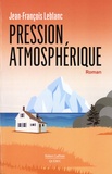 Jean-François Leblanc - Pression atmosphérique.