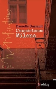 Danielle Dussault - L'expérience Milena.