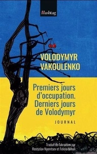 Volodymyr Vakoulenko - Premiers jours d'occupation. Derniers jours de Volodymyr.