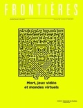 Gilles Ernst et Carl Therrien - Frontières. Mort, jeux vidéo et mondes virtuels (vol. 28 no. 2,  2016-2017).