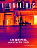 Frédéric Balard et Françoise Le Borgne-Uguen - Frontières. Vol. 33 No. 2,  2022 - Les épidémies, la mort et les morts.