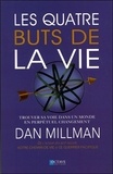 Dan Millman - Les quatre buts de la vie - Trouver sa voie dans un monde en perpétuel changement.