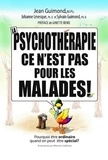 Jean Guimond et Johanne Levesque - La psychothérapie, ce n'est pas pour les malades.